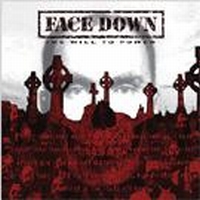 Face Down: The Will To Power (Ltd)