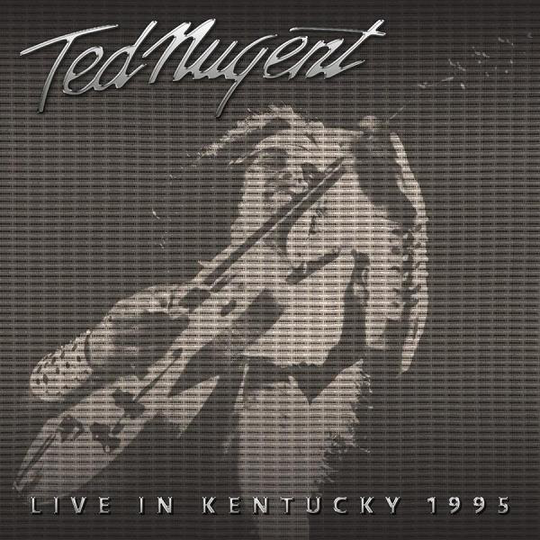 Nugent Ted: Live in Kentucky 1995