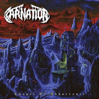 Carnation: Chapel Of Abhorrence