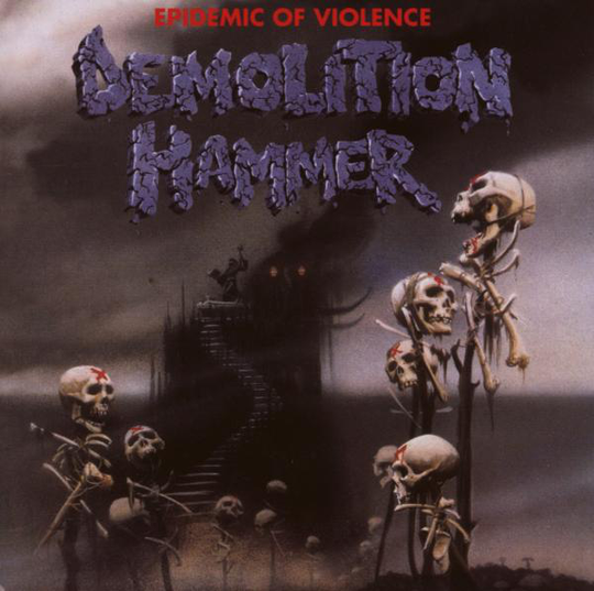 Demolition Hammer: Epidemic Of Violence