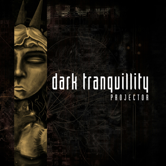 Dark Tranquillity: Projector 1999