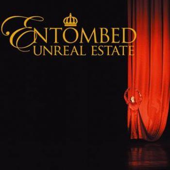 Entombed: Unreal Estate
