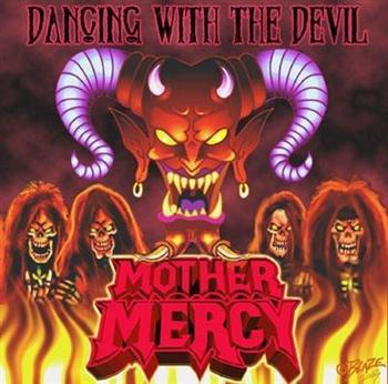 Mother Mercy: Dancing With The Devil