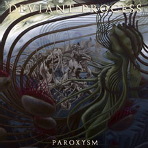 Deviant Process: Paroxysm