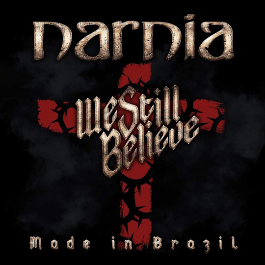 Narnia: We still believe - Made in Brazil