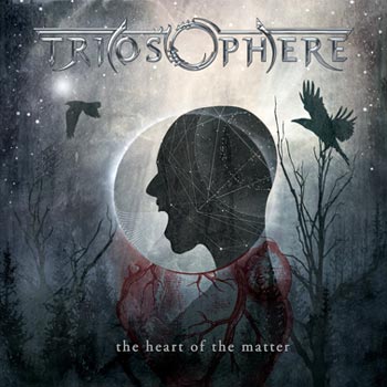 Triosphere: Heart of the matter 2014