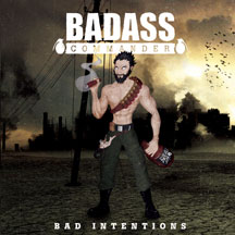 Badass Commander: Bad Intentions