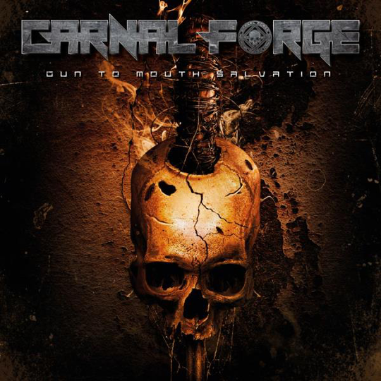 Carnal Forge: Gun to mouth salvation 2019