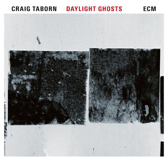 Taborn Craig: Daylight ghosts 2017