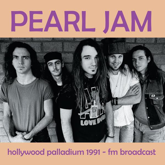 Pearl Jam: Hollywood Palladium 1991 (FM)
